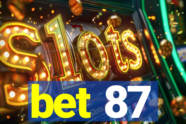 bet 87